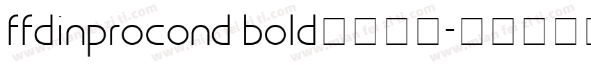 ffdinprocond bold字体下载字体转换